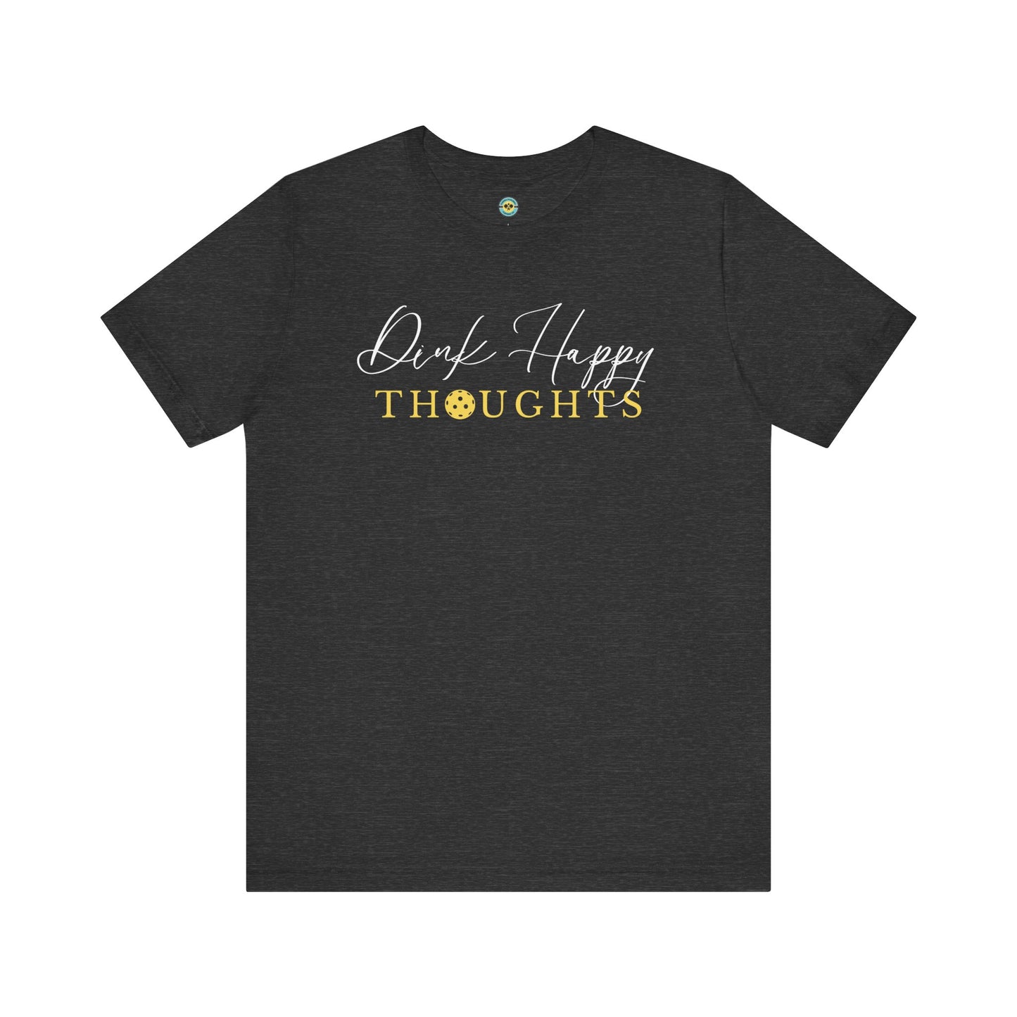 Dink Happy Thoughts Unisex Tee