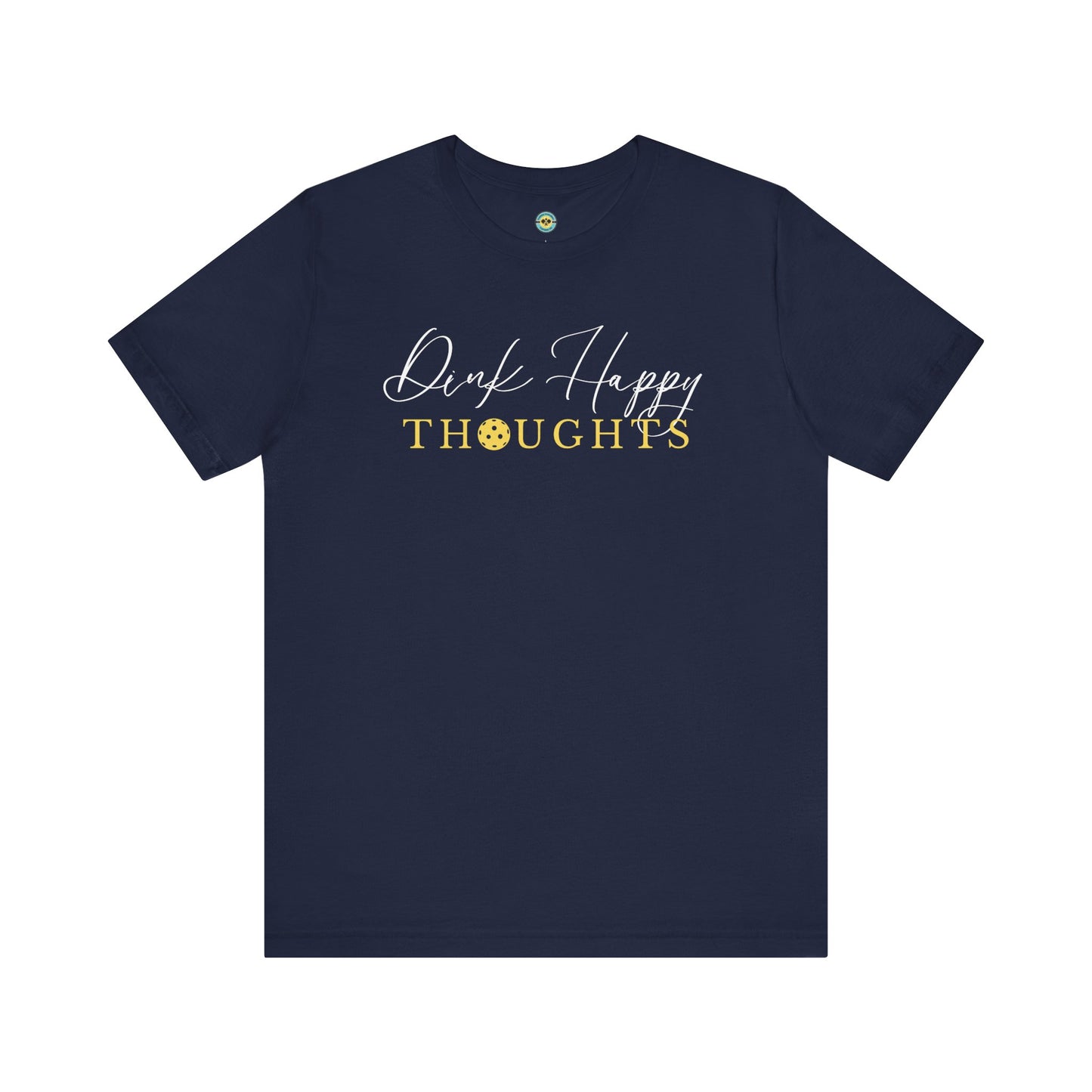 Dink Happy Thoughts Unisex Tee