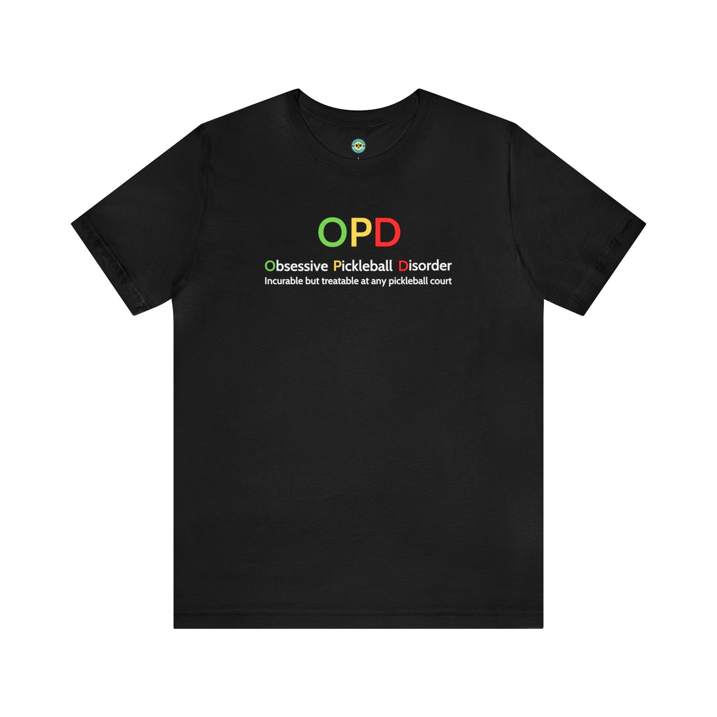 OPD - Obsessive Pickleball Disorder Unisex Tee