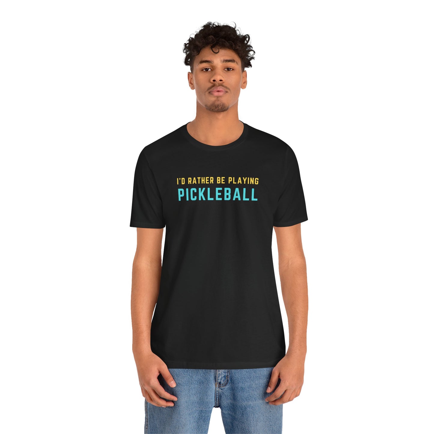 I'd Rather Be Playing Pickleball Unisex Tee