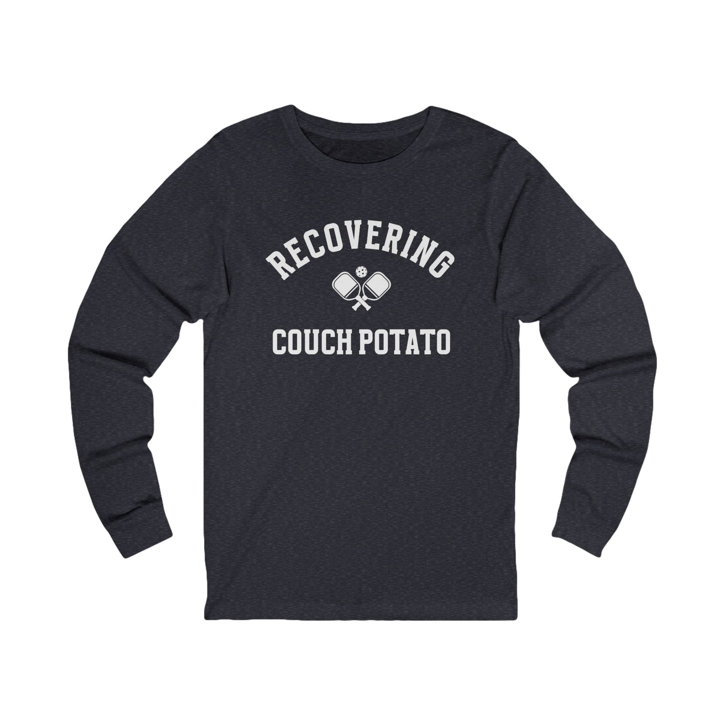 Recovering Couch Potato Unisex Long Sleeve Tee