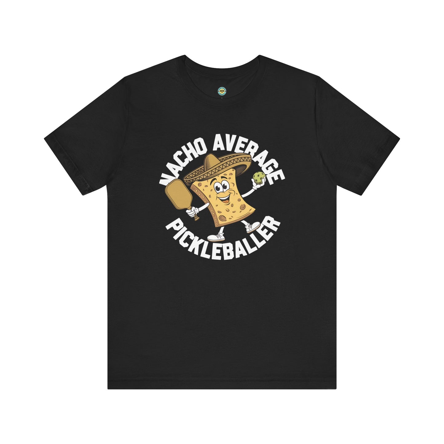 Nacho Average Pickleballer Unisex Tee