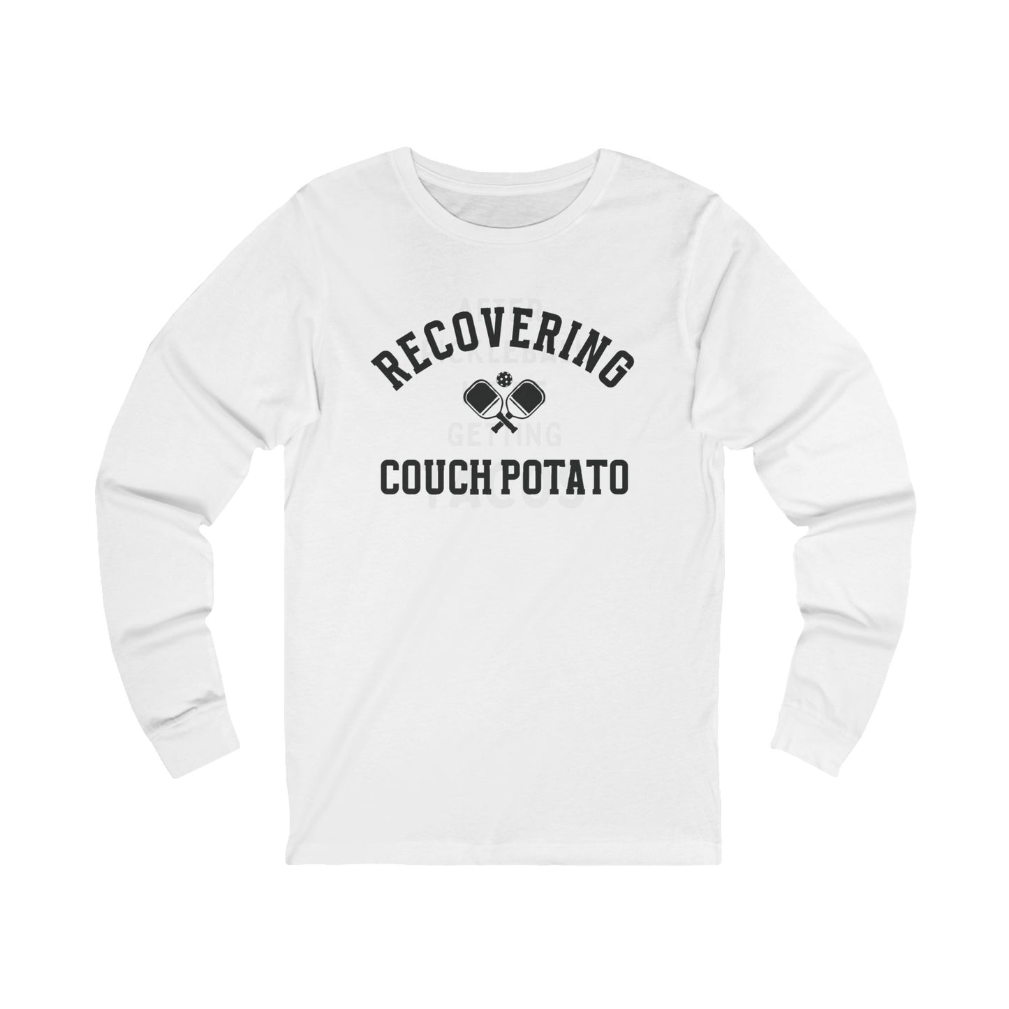 Recovering Couch Potato Unisex Long Sleeve Tee