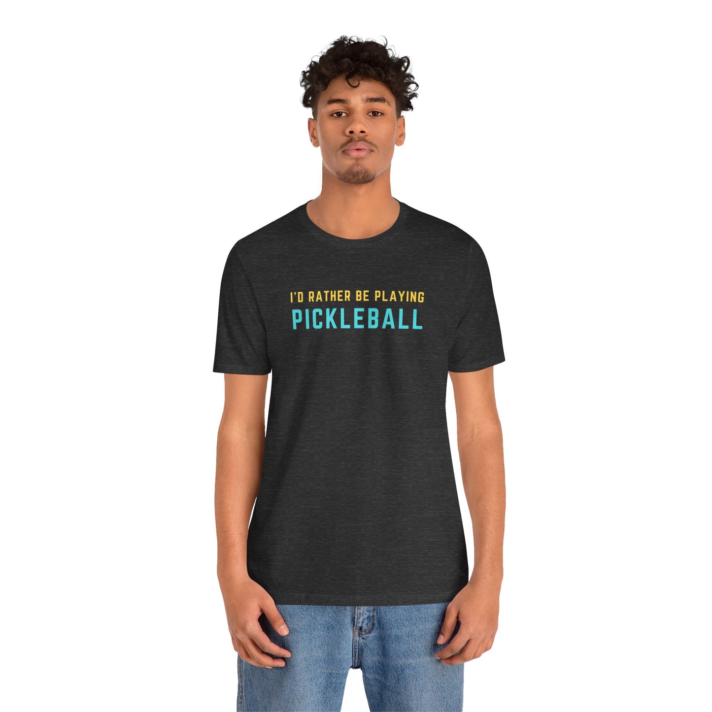 I'd Rather Be Playing Pickleball Unisex Tee
