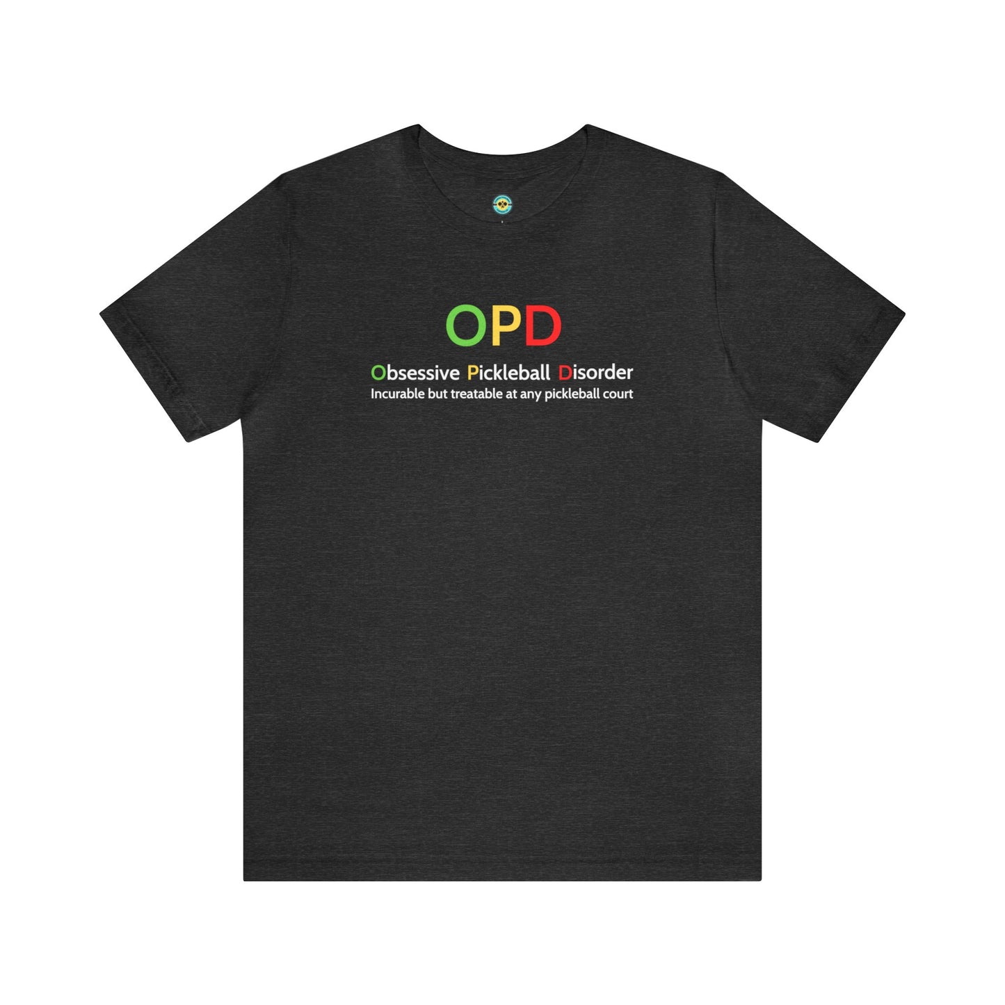 OPD - Obsessive Pickleball Disorder Unisex Tee