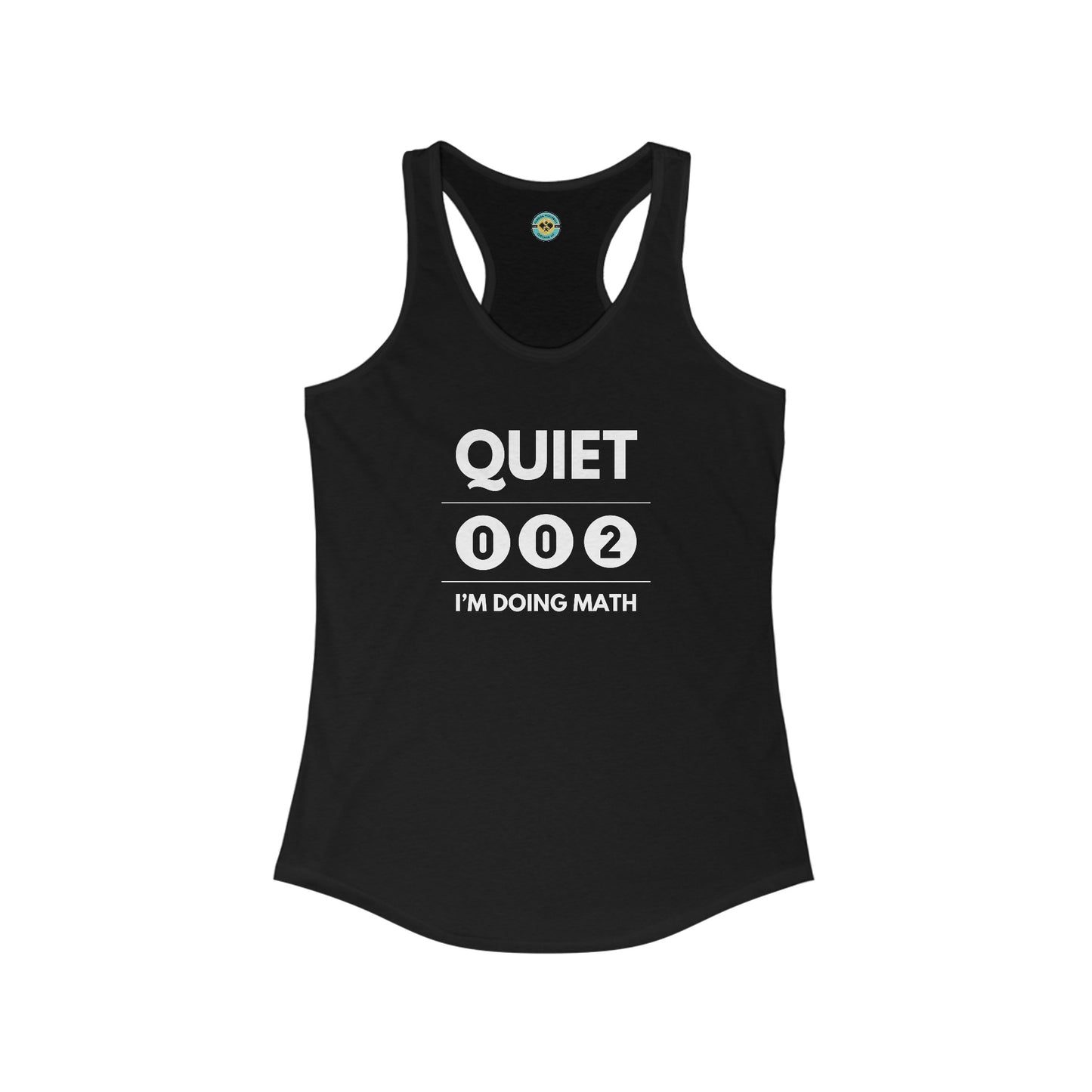 Quiet I'm Doing Math Women's Racerback Tank