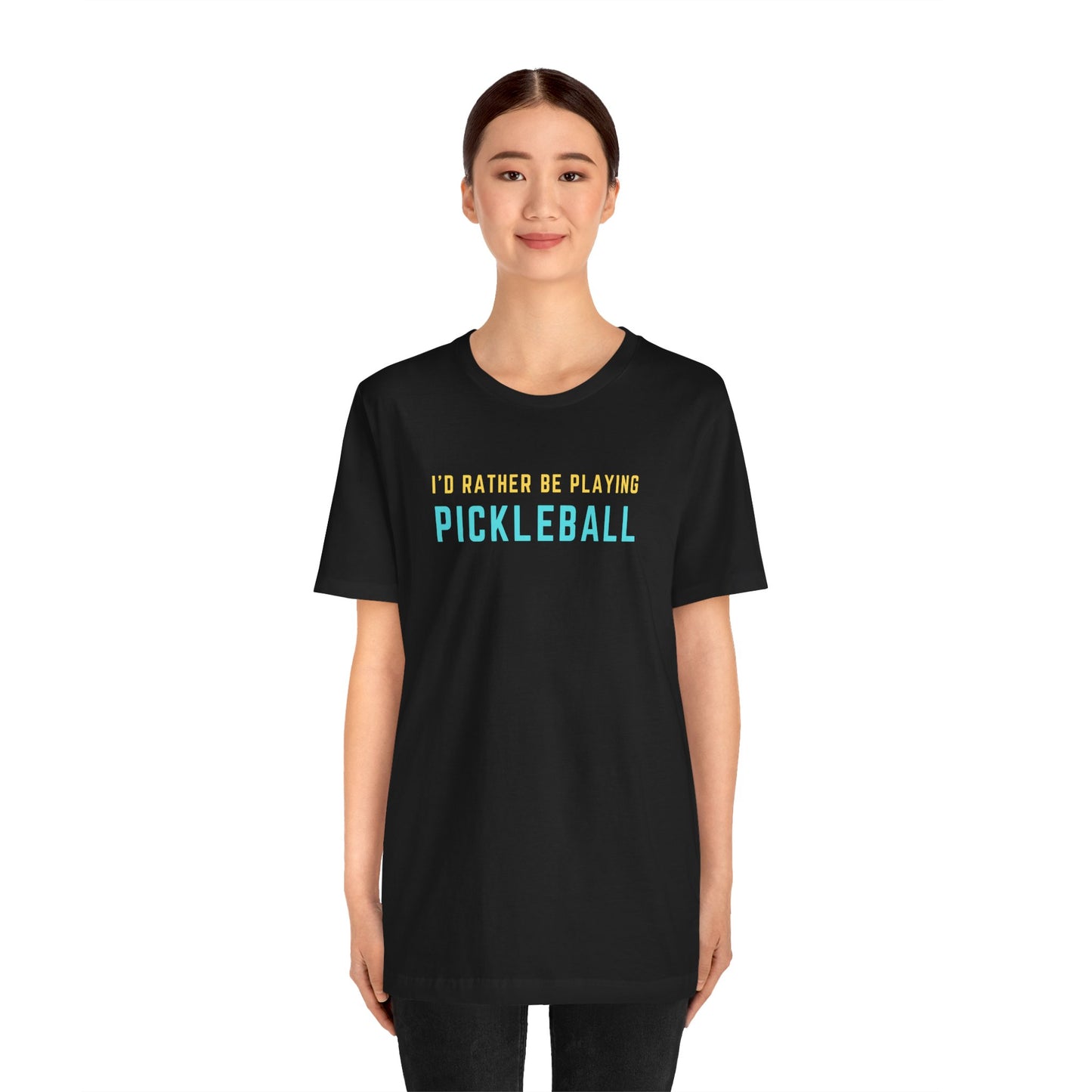 I'd Rather Be Playing Pickleball Unisex Tee