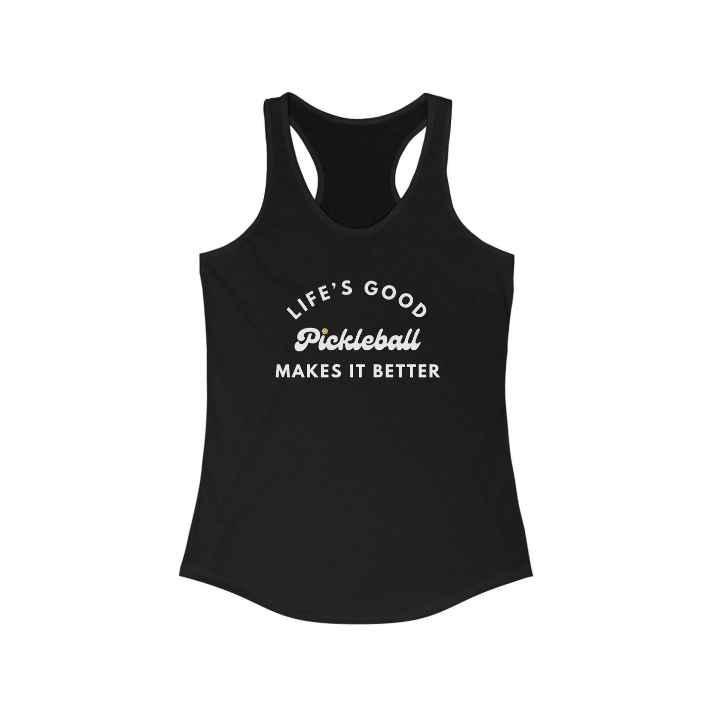 Pickleball Makes It Better Women's Racerback Tank