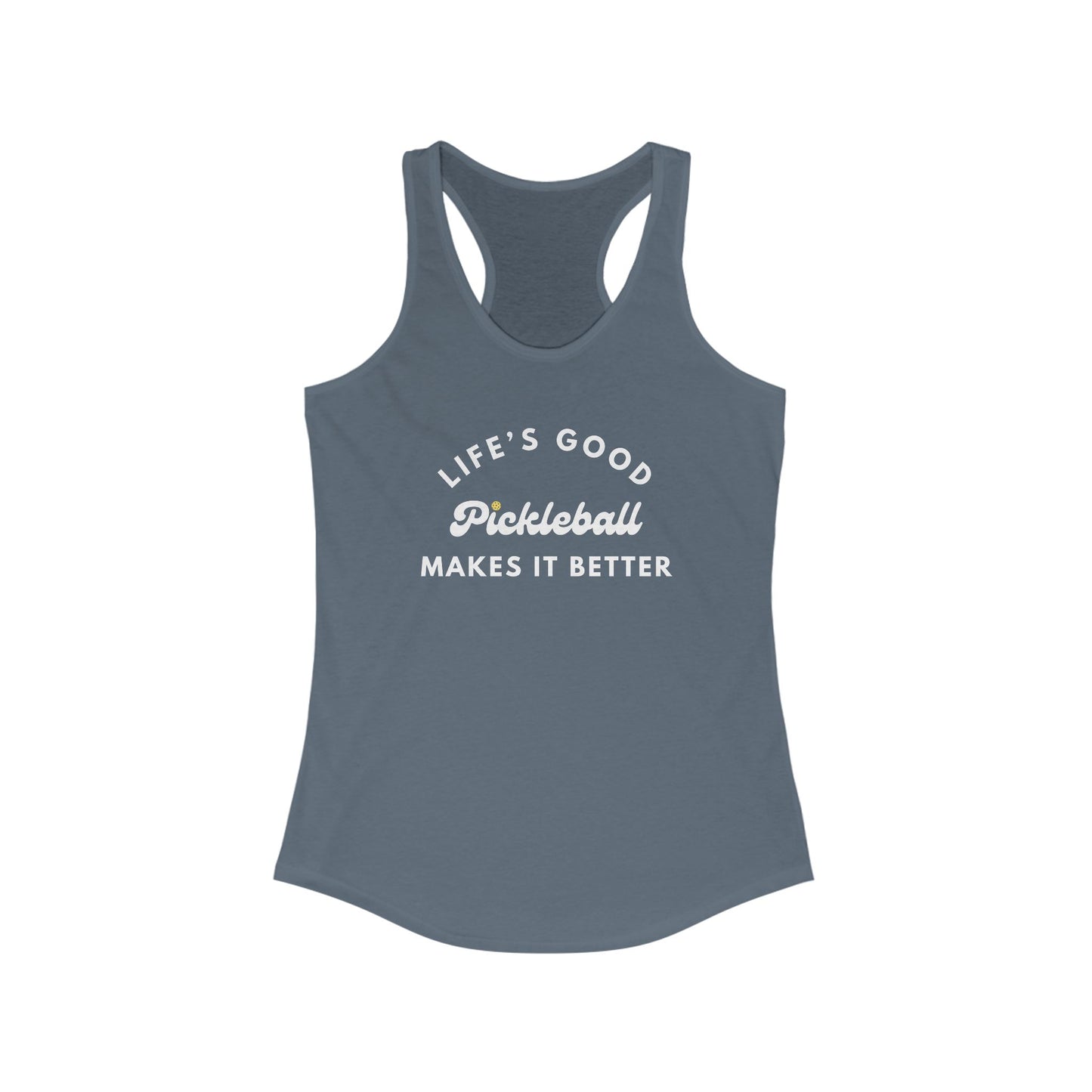 Pickleball Makes It Better Women's Racerback Tank