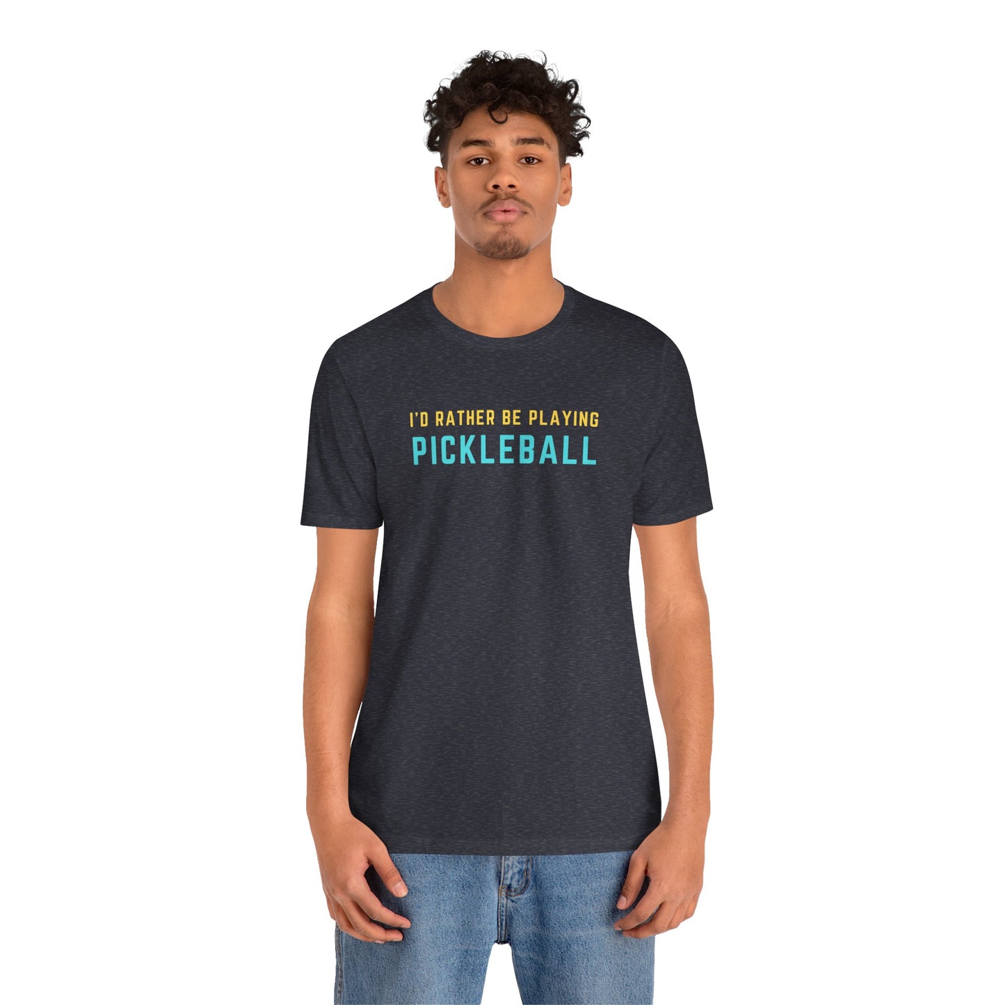 I'd Rather Be Playing Pickleball Unisex Tee