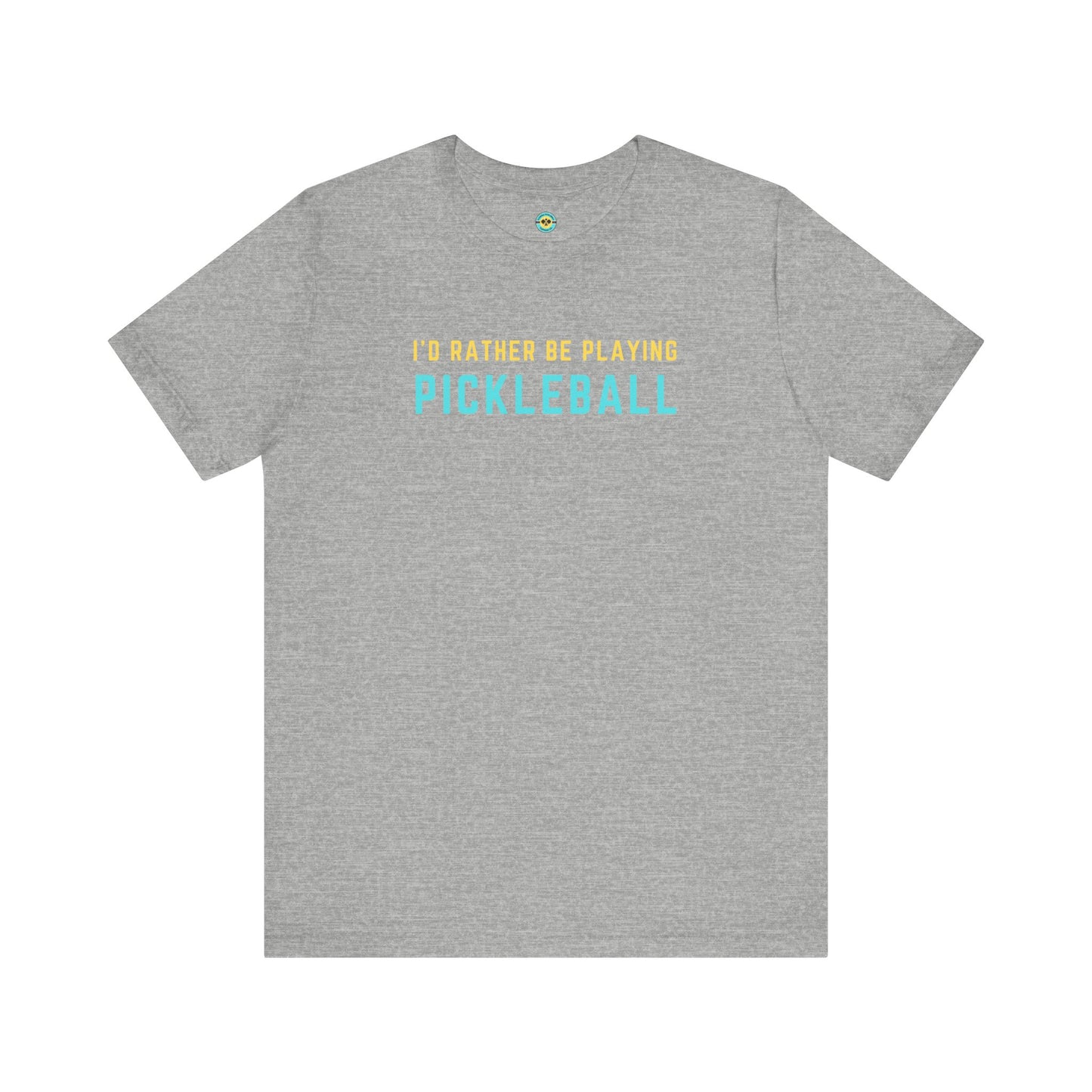 I'd Rather Be Playing Pickleball Unisex Tee