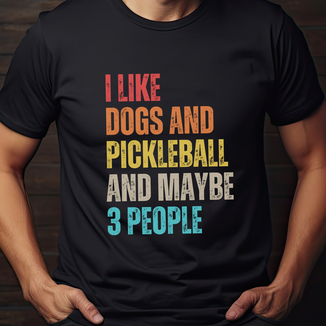 I Like Dogs And Pickleball And Maybe 3 People Unisex Tee