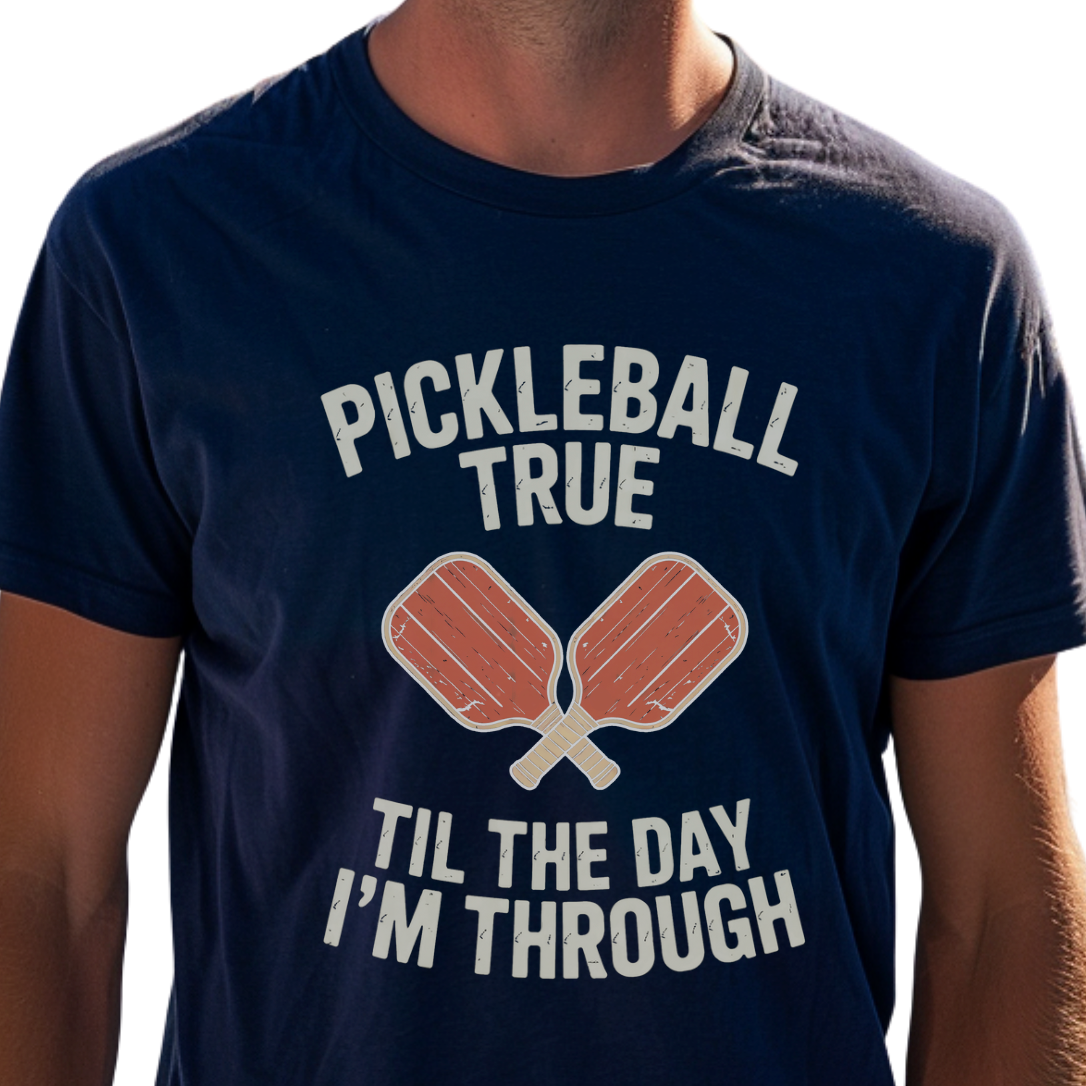 Pickleball True 'Til The Day I'm Through Unisex Tee