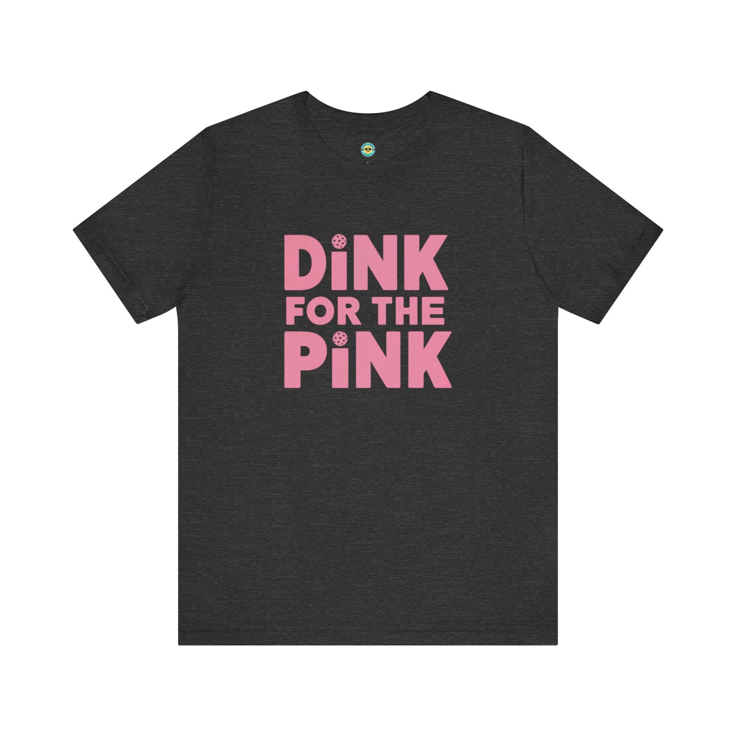 Dink For The Pink Unisex Tee