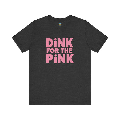 Dink For The Pink Unisex Tee