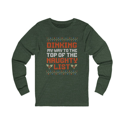 Dinking My Way To The Top Of The Naughty List Unisex Long Sleeve Tee