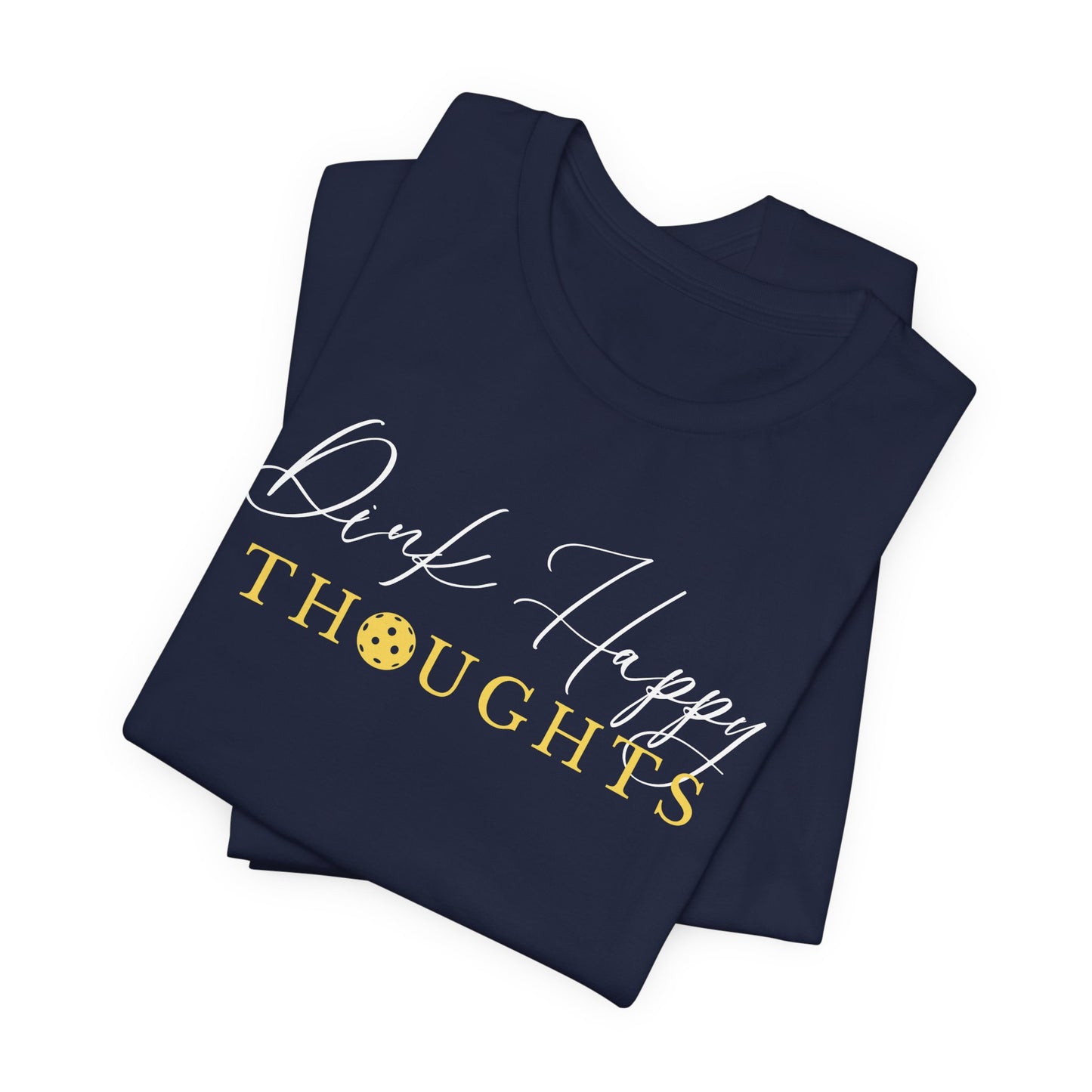 Dink Happy Thoughts Unisex Tee (Express Delivery)