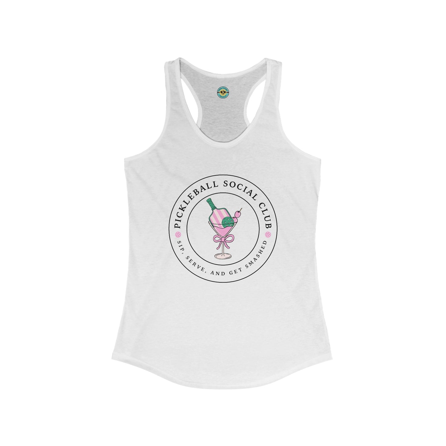 Pickleball Social Club - Sip, Serve & Get Smashed Women's Racerback Tank