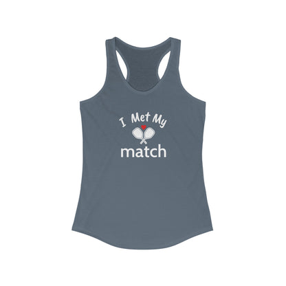 I Met My Match Women's Racerback Tank