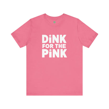 Dink For The Pink Unisex Tee