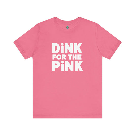 Dink For The Pink Unisex Tee