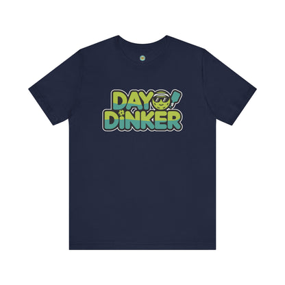 Day Dinker Unisex Tee