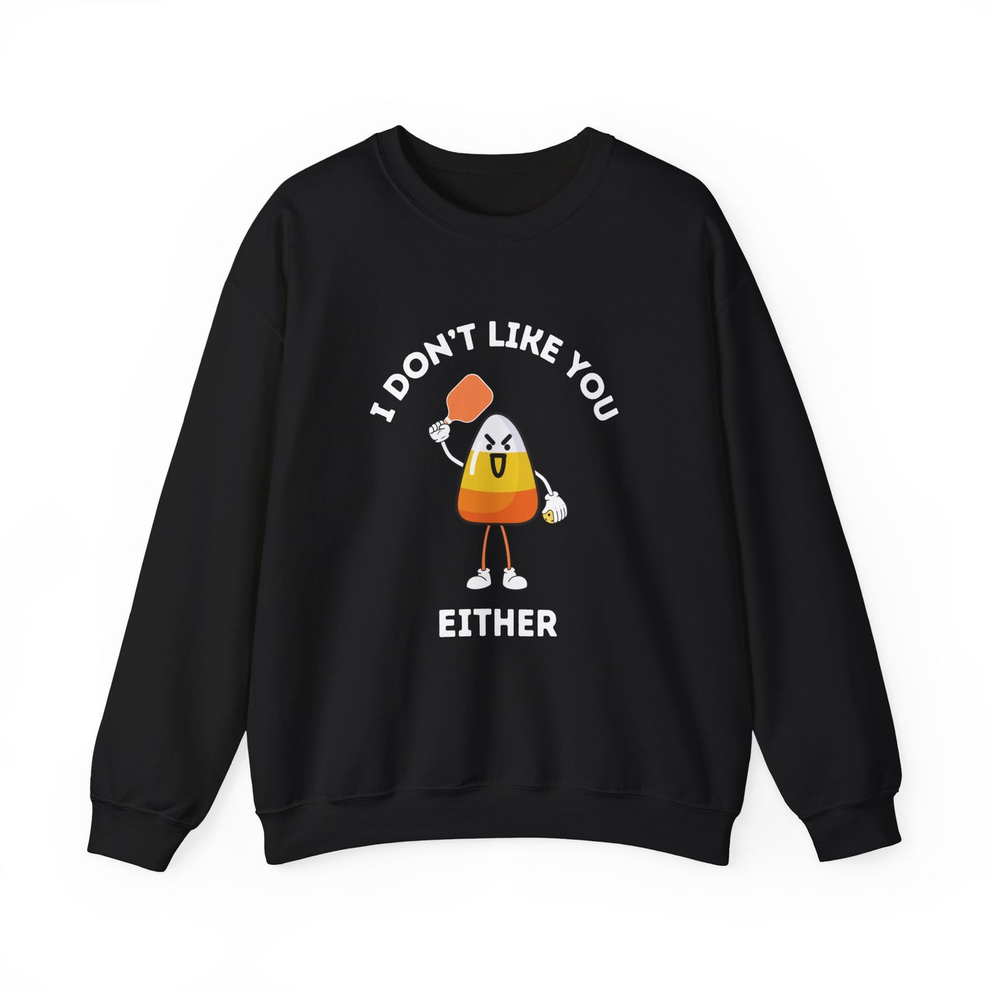 I Don't Like You Either Candy Corn Pickleball Unisex Sweatshirt