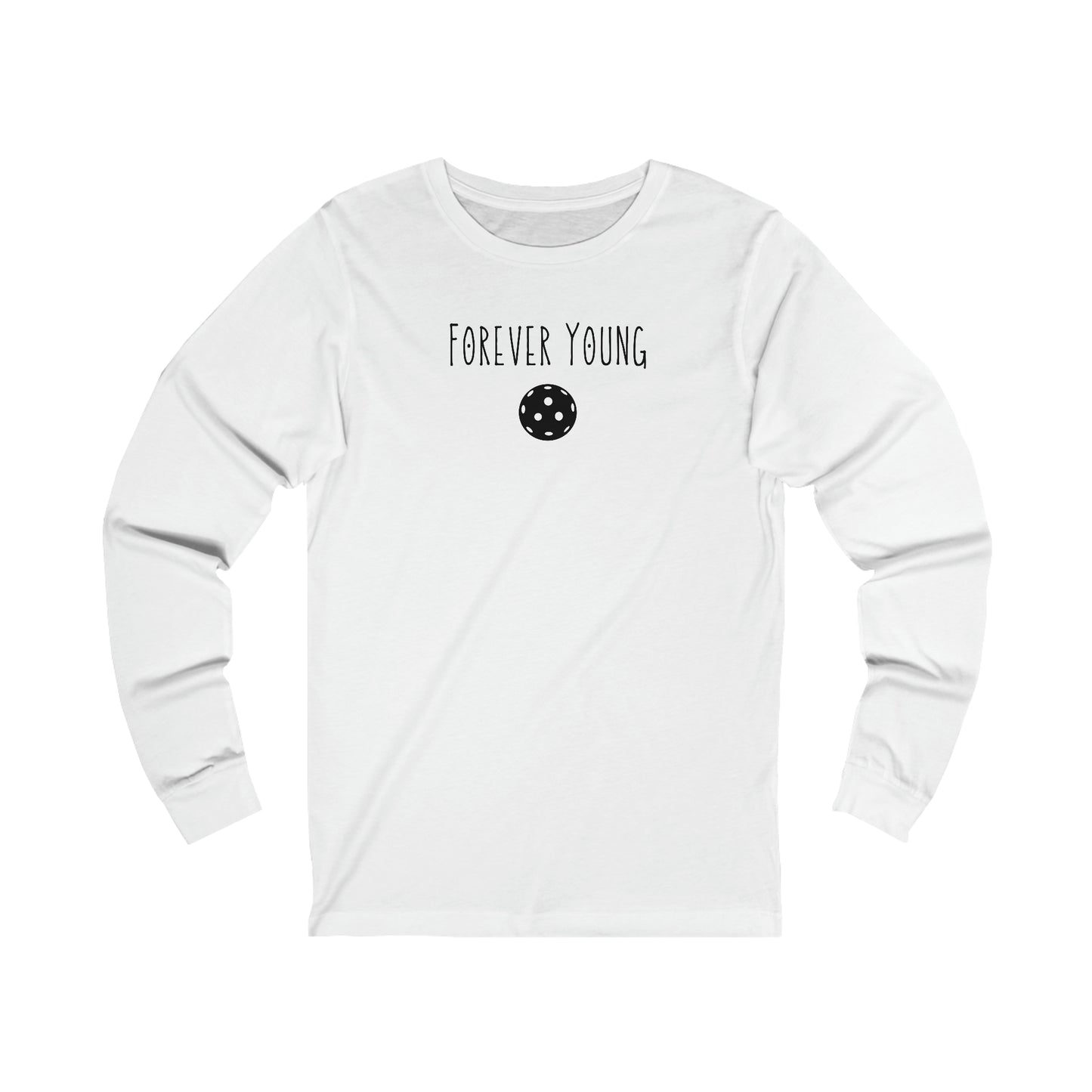 Forever Young Unisex Long Sleeve Tee