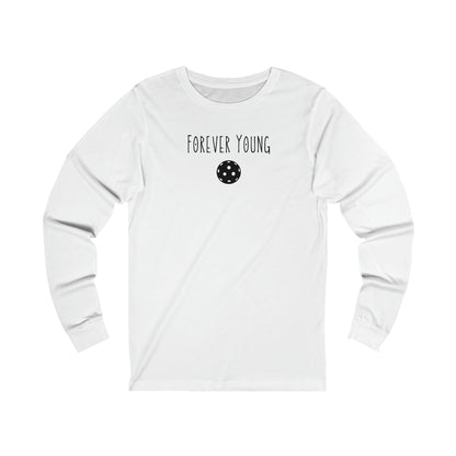 Forever Young Unisex Long Sleeve Tee