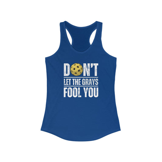 Don't Let The Grays Fool You Women's Racerback Tank