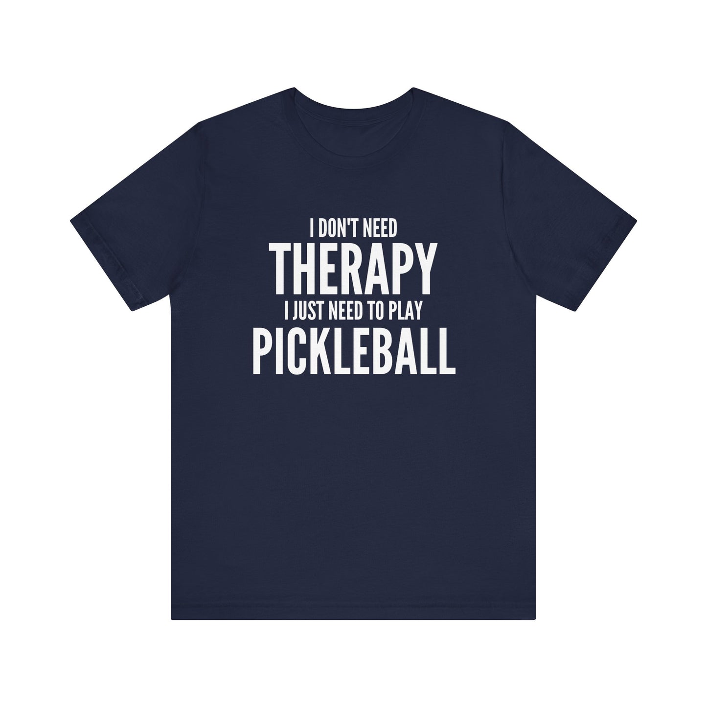 I Don't Need Therapy Unisex Tee (Express Delivery)