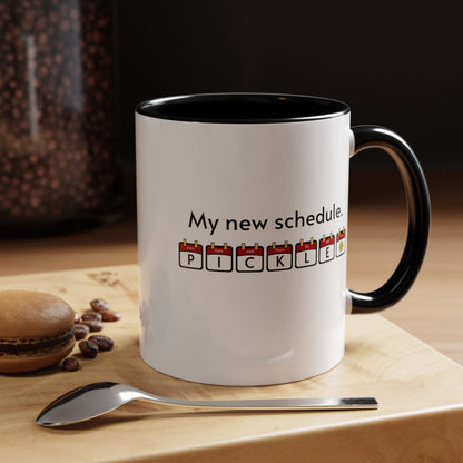 My New Schedule Pickleball Mug (11oz, 15oz)