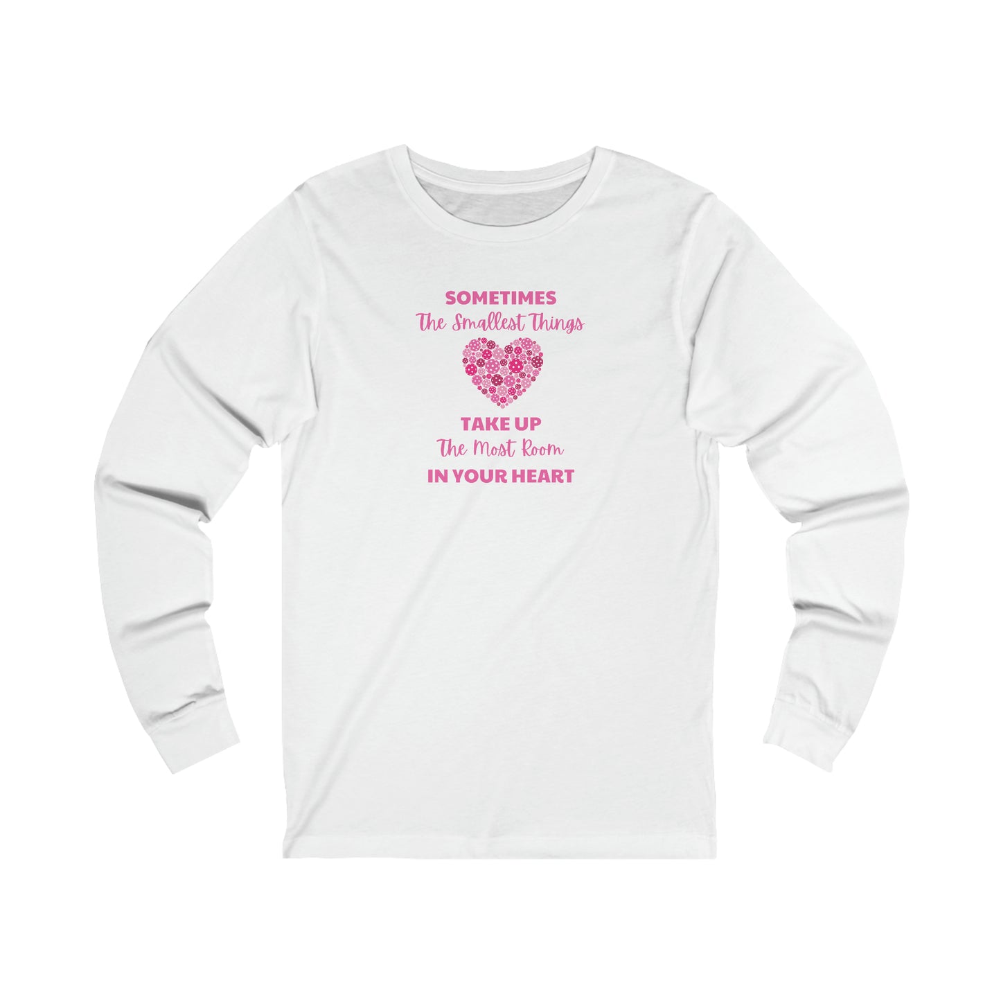 Smallest Things Unisex Long Sleeve Tee