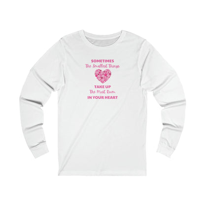 Smallest Things Unisex Long Sleeve Tee