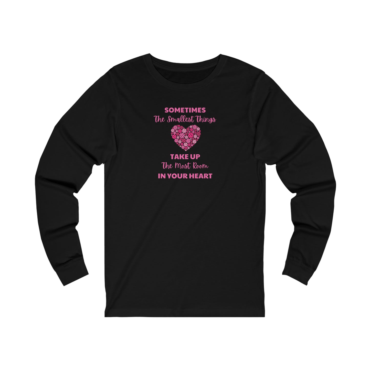 Smallest Things Unisex Long Sleeve Tee