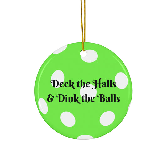 Deck the Halls & Dink the Balls Ornament