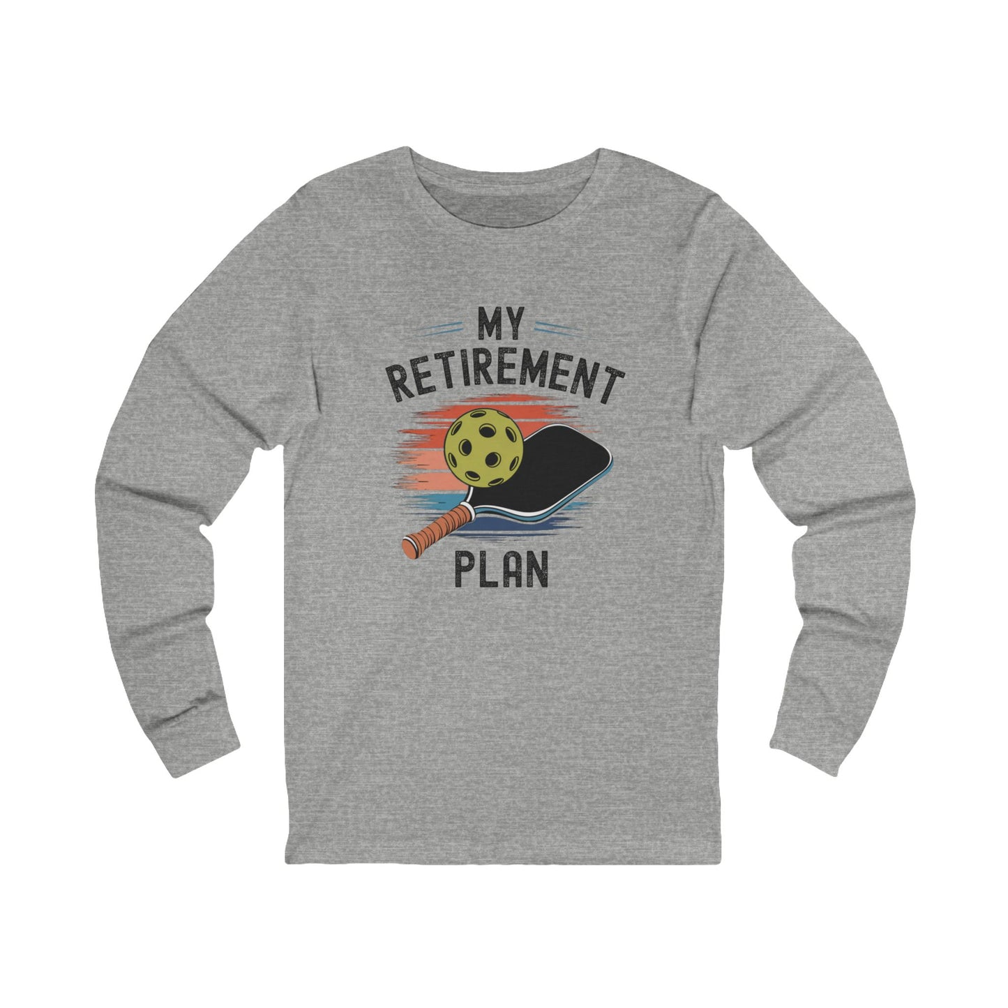 My Retirement Plan Unisex Long Sleeve Tee