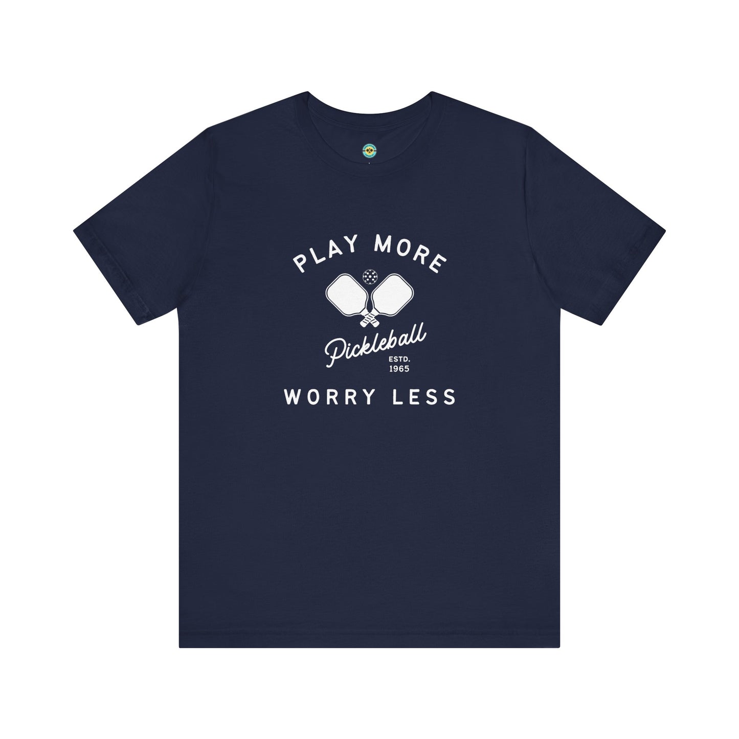 Play More Worry Less Pickleball Unisex Tee