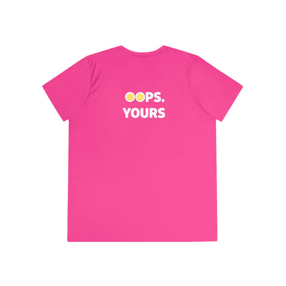 Got It! Oops. Yours Women's Performance Tee