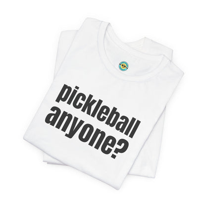 Pickleball Anyone? Unisex Tee