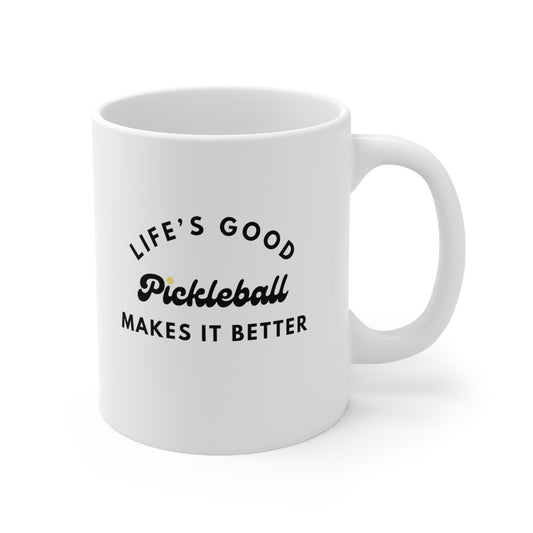 Pickleball Makes It Better Ceramic Mug