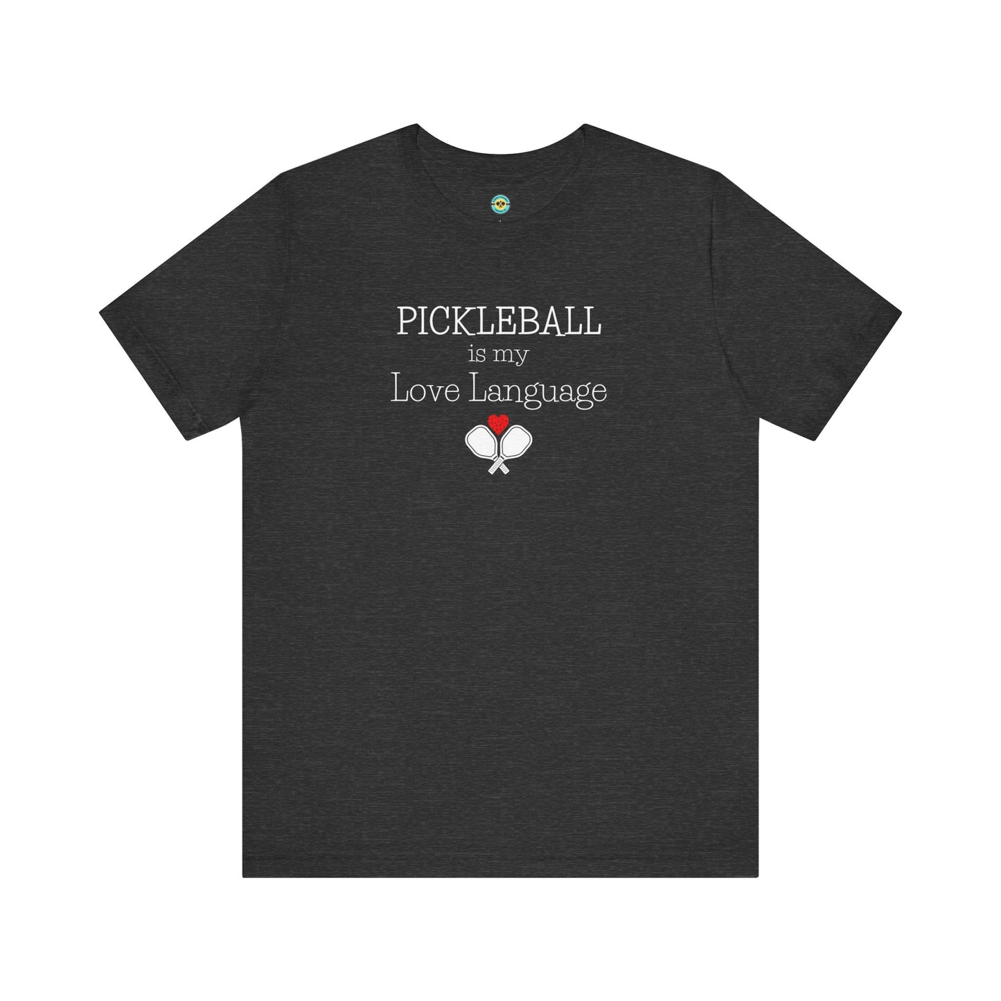 Pickleball Is My Love Language Unisex Tee