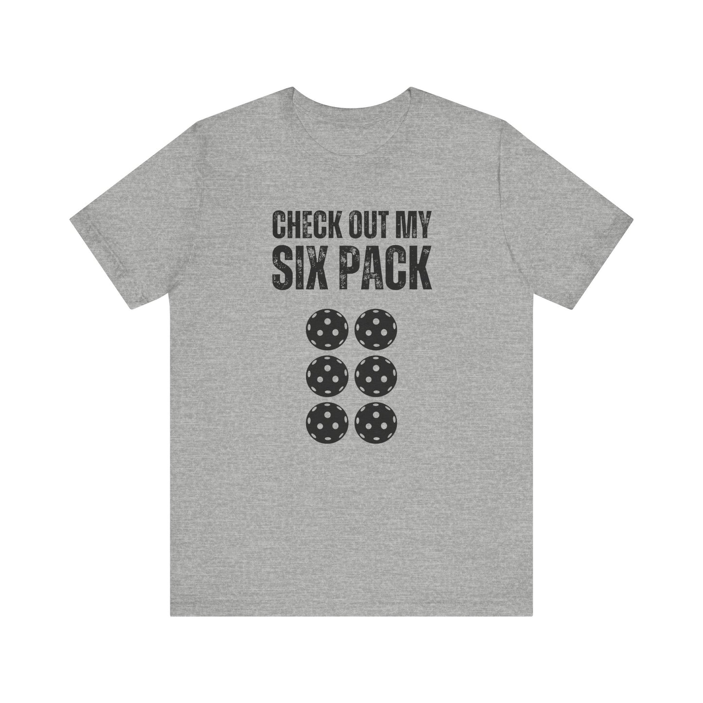 Check Out My Six Pack Pickleball Unisex Tee (Express Delivery)