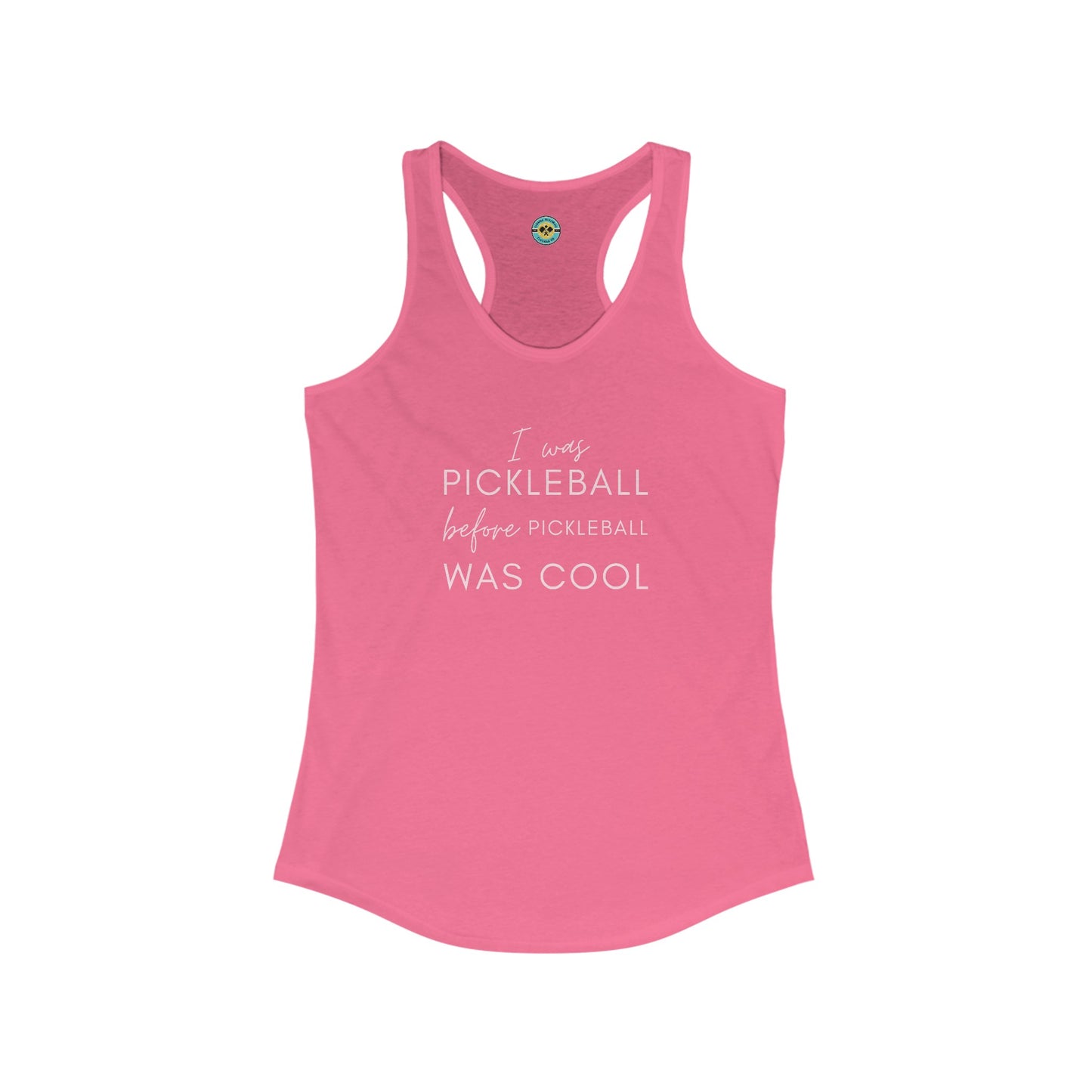 I Was Pickleball Before Pickleball Was Cool Women's Racerback Tank