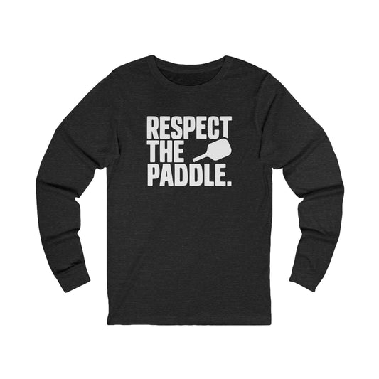 Respect The Paddle Unisex Long Sleeve Tee