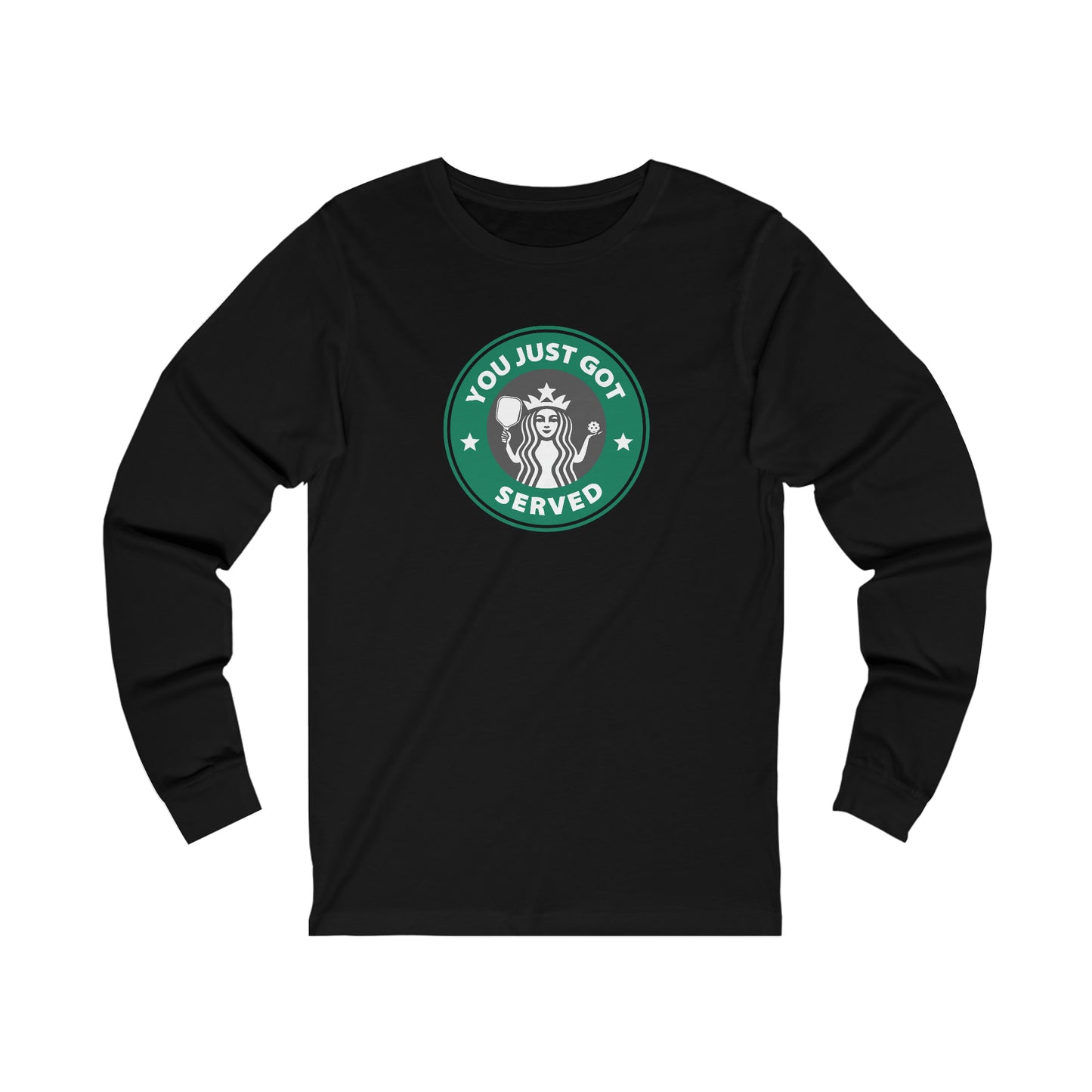 You Just Got Served Unisex Long Sleeve Tee