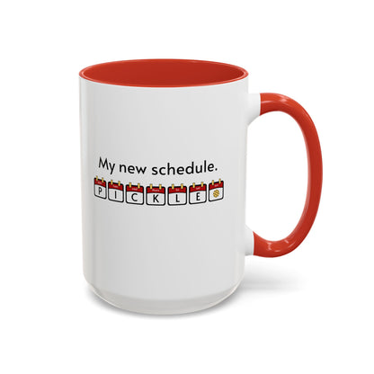 My New Schedule Pickleball Mug (11oz, 15oz)