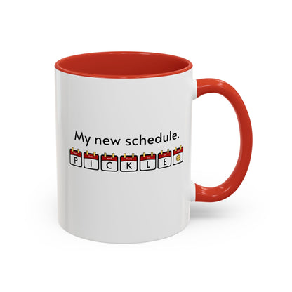 My New Schedule Pickleball Mug (11oz, 15oz)