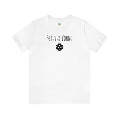 Forever Young Pickleball Unisex Tee
