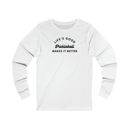 Pickleball Makes It Better Unisex Long Sleeve Tee